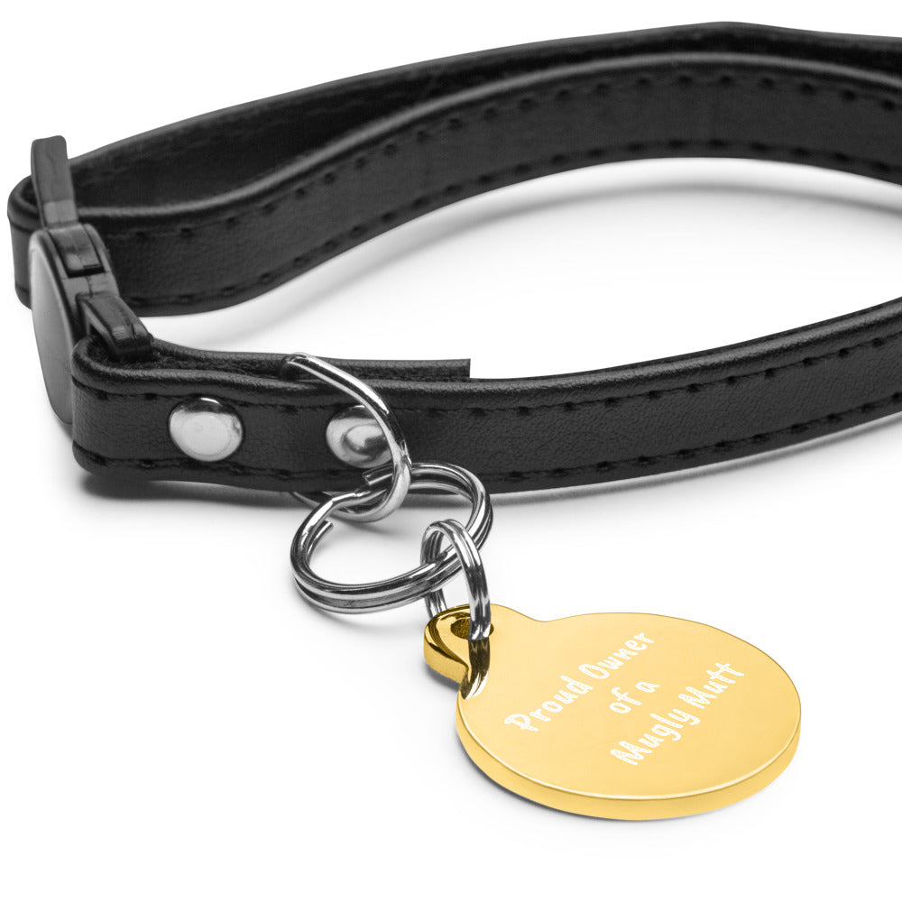 Pet ID Tag - Proud Owner of a Mugly Mutt - Engraved Pet ID Tag