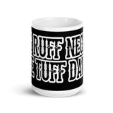 MUG - 11oz/15oz - BLACK - THIS RUFF NECK IS ONE TUFF DAWG