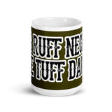 MUG - 11oz/15oz - ARMY/GREEN - THIS RUFF NECK IS ONE TUFF DAWG
